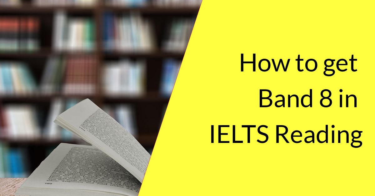 how-to-get-band-8-in-ielts-reading