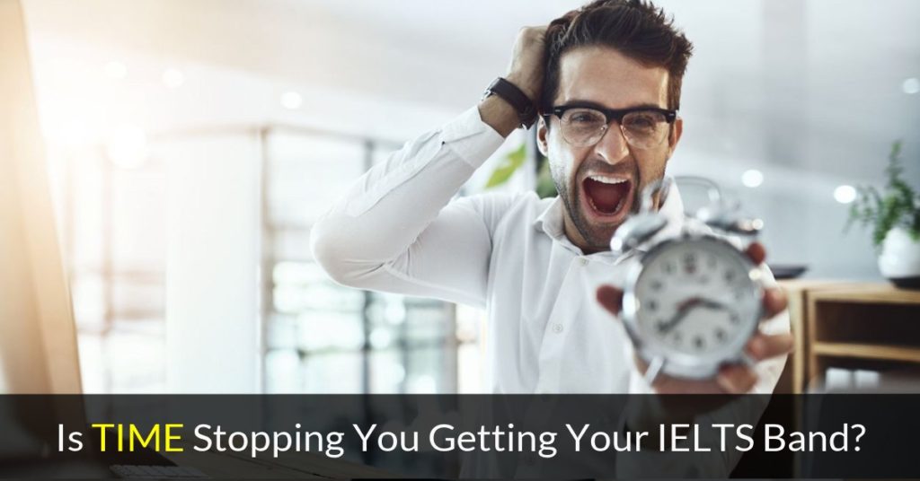 Article - Is Time Stopping You Getting Your IELTS Band?