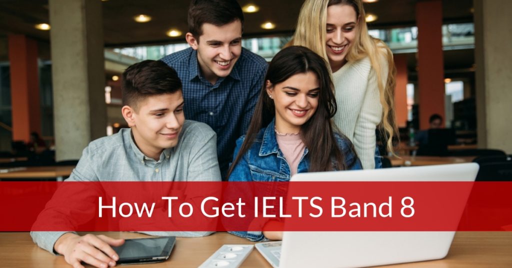 [Article] How To Get IELTS Band 8
